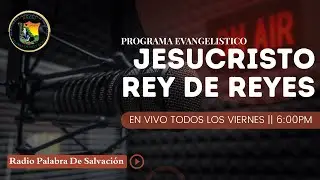 PROGAMA RADIAL: JESUCRISTO REY DE REYES