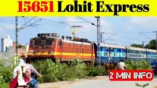 Full details of 15651 Lohit Express || Train के बारे में पूरी जानकारी ||