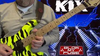 Kix - GUITAR COVER Blow My Fuse #music