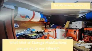 What kind of storage modifications can we make to the Vberth (Boatlife Season Episode 15)