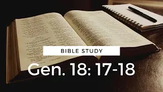 Genesis 18: 17-18