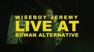 Wiseboy Jeremy Live at Rowan Alternative (Recap) | 4/22/2022