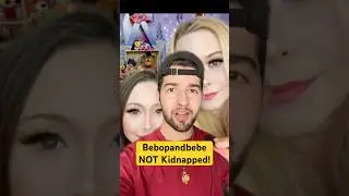 Bebopandbebe Are NOT Kidnapped!