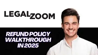 NEW | LegalZoom Refund Policy Walkthrough (2025)