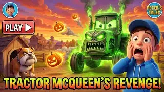 Peter the boy & McQueen | Tractor McQueen Turns Monster | Kids Animation Story