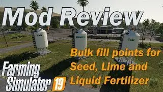 Farming Simulator 19 - Mod review - Seed Lime and Liquid Fertilizer placeable fill stations
