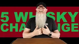 5 Whisky Challenge with The Whiskey Novice