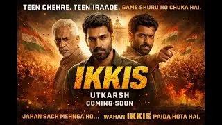 IKKIS Trailer 2025 | Power, Politics & Dark Secrets | Must Watch 🔥