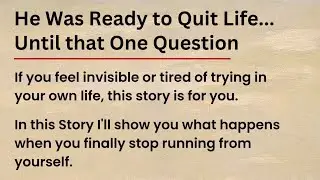 He Was Ready to Quit Life... Until that ⭐️ English Listening & Speaking Practice With Story Reading