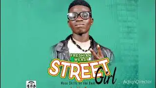 Streat Girl by Freshian weasy