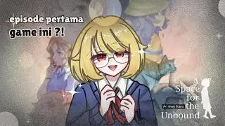 【A SPACE FOR THE UNBOUND】AYOO KITA MAINKANN GAME STORY BUATAN INDONESIA #CherrypieKaffu #PieKaffu