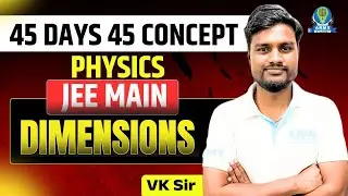 Day 01 | Dimensions | Score 80+ in JEE Main | Physics | VK Sir