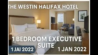 Inside The Westin Halifax | 1 Bedroom Executive Suite Tour (January 2022)