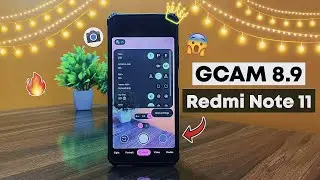 Install GCAM 8.9 BSG on Any Android ft. Redmi Note 11😍