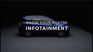 Знай свой XUV700 | Сенсорный экран информационно-развлекательной системы