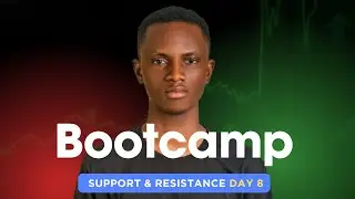 Bootcamp Day 8 - Master Support & Resistance