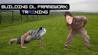 Building a Deep Learning Framework: Training