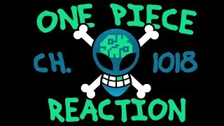 One Piece Chapter 1018 LIVE REACTION
