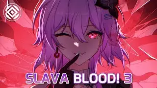 Nightcore - SLAVA BLOOD! 3 (Avenxir, Rubikdice & Chilx)