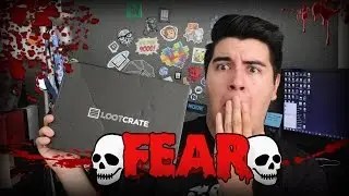 Loot Crate FEAR!