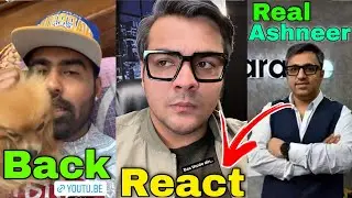 The Real Ashneer Grover React To Ashish chanchlani new Video, Finally GauravZone Vlog nack