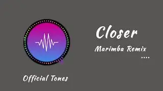 Closer Marimba Remix Ringtone
