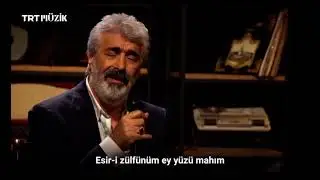 Muzaffer Ertürk    -    Esiri Zülfünüm Ey Yüzü Mahım