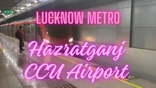 Lucknow Metro | Hazratganj to CCS Airport | Complete Ride