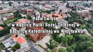 MSZA PONTYFIKALNA TVP POLONIA | Kaplica Matki Bożej, Bazylika Katedralna we Włocławku | 04/08/2024