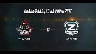 Vaevictis vs. zNation [Arena | Lan-Final QUAL PBWC`17] @pb/luks