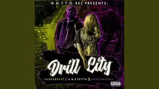 Drill City (feat. Abe spitta & Russian doll)