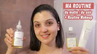 Ma routine du matin + Routine maquillage + Ma routine du soir ! #çafaitbeaucoupderoutines