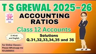 Q31,32,33,34,35 and 36| Accounting Ratios| TS Grewal 2025-26| Class 12| Accounts⁨@learnwithease