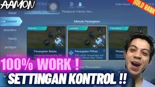 SETTINGAN KONTROL YANG SAYA PAKAI ! + PENJELASAN [Khusus Aamon] 100% WORK!! - Mobile Legends