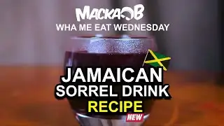 'Jamaican Sorrel Drink Recipe' Macka B's Wha Me Eat Wednesdays
