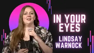 In Your Eyes by Lindsay Warnock | Canadian Memorial United Church (CMUC Music)