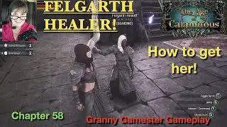 Felgarth Healer and where to get her! Age of Calamitous  Chapter 58