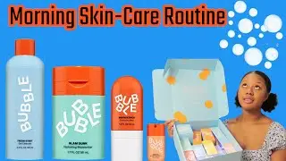 Средства по уходу за кожей Bubble Skincare! Честный обзор + Утренняя рутина для потрясающих результатов! 💖