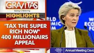 Here’s Why Millionaires Back Higher Taxes on the Super-Rich | GRAVITAS HIGHLIGHTS