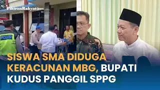 70 Siswa SMA Diduga Keracunan MBG, Bupati Kudus Akan Kumpulkan Penanggung Jawab SPPG