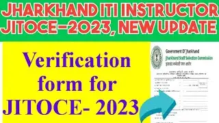 Jharkhand ITI Instructor New Update|Document verification form For JITOCE-2023#jssc #itiinstructor