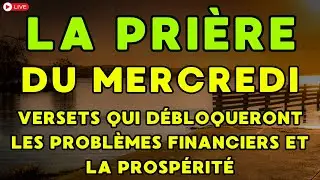 PRI&Egrave;RE DU MERCREDI - Pri&egrave;re PROSP&Eacute;RIT&Eacute; - Pri&egrave;re FINANCE - Pri&egrave;re PROBLEME -pour commencer la journ&eacute;e