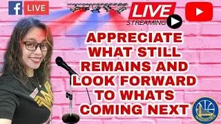 APPRECIATE WHAT STILL REMAINS LOOK 4WARD TO WHATS COMING NEXT