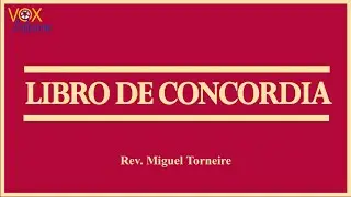 El Libro de Concordia - 159º Video