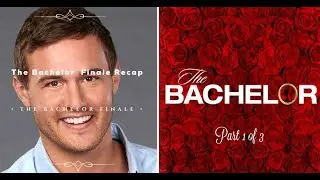 THE BACHELOR FINALE RECAP | The Bachelor Finale Part 2