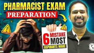 Top 6 Mistakes Pharmacist Exam Aspirants Make! | Pharmacist Exam 2025 Common Errors Must Avoid! | PW