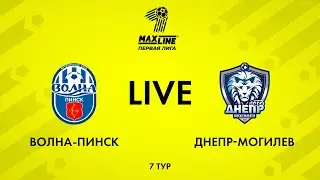 LIVE | Волна-Пинск — Днепр-Могилев