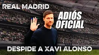 Real Madrid despide a Xavi Alonso.