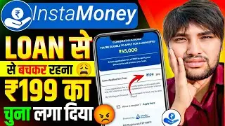 Stay away from the Instamoney loan app &mdash; I was scammed for ₹199 😩 | Instamoney 199 Refund Process 