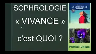 Sophro - La VIVANCE... c'est quoi ?